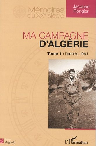 Emprunter Ma campagne d'Algérie. Tome 1, L'année 1961 livre