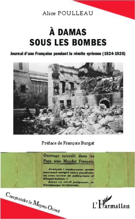 Emprunter A Damas sous les bombes. Journal d'une Française pendant la révolte syrienne (1924-1926) livre