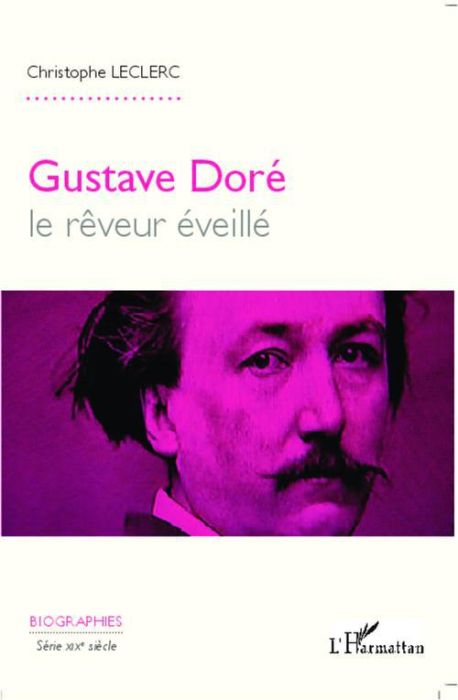 Emprunter Gustave Doré. Le rêveur éveillé livre