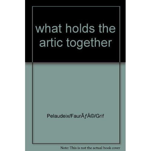 Emprunter What holds the arctic together ? livre