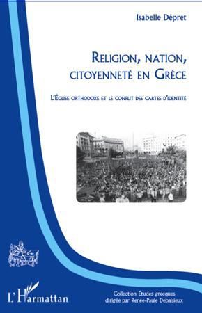 Emprunter Religion, nation, citoyenneté en Grèce. L'Eglise orthodoxe et le conflit des cartes d'identité livre