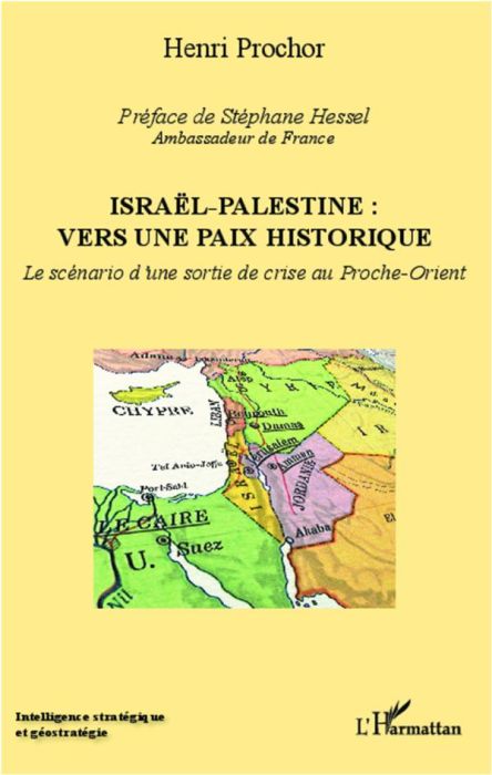 Emprunter Israël - Palestine : vers une paix historique. Le scénario d'une sortie de crise au Proche-Orient livre