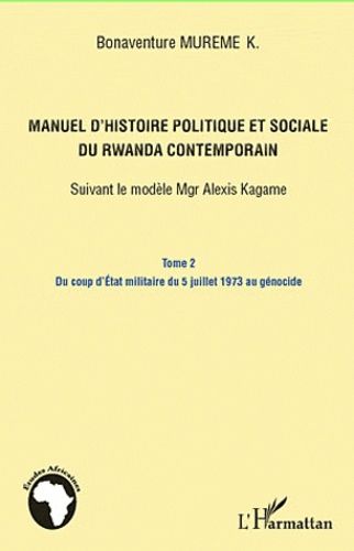 Emprunter Manuel d'histoire politique et sociale du Rwanda contemporain : suivant le modèle Mgr Alexis Kagame. livre