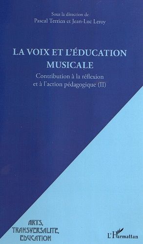 Emprunter La voix et l'éducation musicale. Contribution à la réflexion et à l'action pédagogique Tome 2 livre