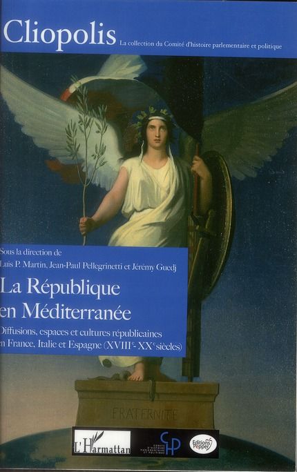 Emprunter La République en Méditerranée. Diffusions, espaces et cultures républicaines en France, Italie et Es livre