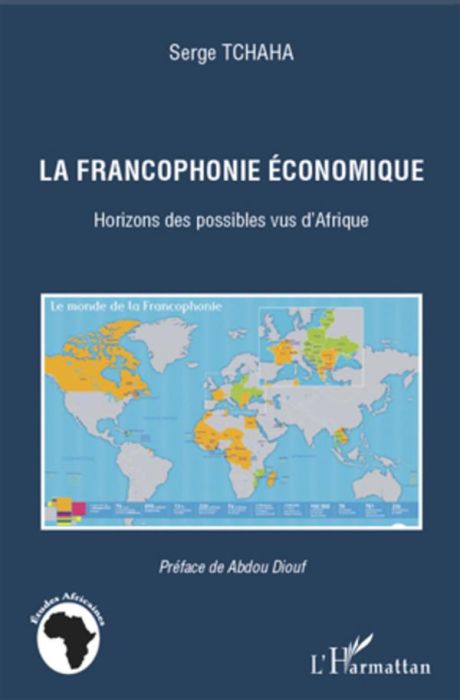 Emprunter La francophonie économique. Horizons des possibles vus d'Afrique livre