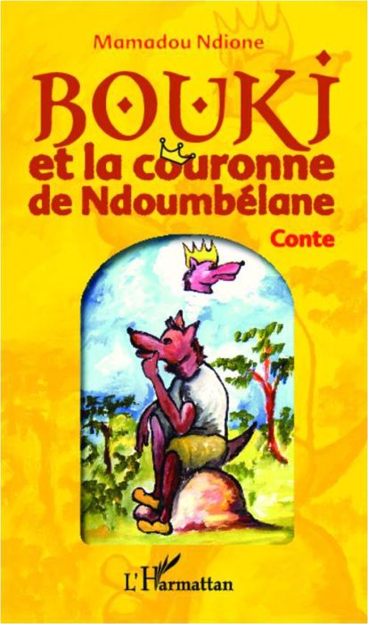 Emprunter Bouki et la couronne de Ndoumbélane. Conte livre