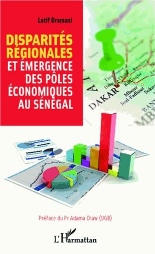 Emprunter Disparités régionales et émergence des pôles économiques au Sénégal livre