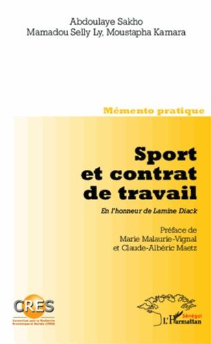 Emprunter Sport et contrat de travail. En l'honneur de Lamine Diack. Memento pratique-Co-édition CRES livre