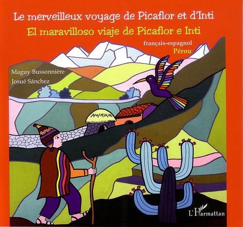 Emprunter LE MERVEILLEUX VOYAGE DE PICAFLOR ET D'INTI - EL MARAVILLOSO VIAJE DE PICAFLOR E INTI A PARTIR DE 7 livre