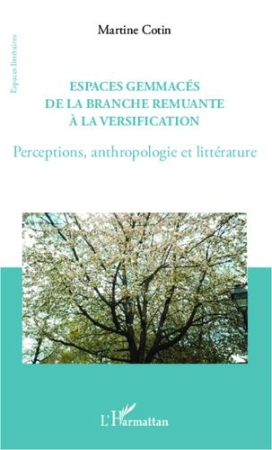 Emprunter Espaces gemmacés de la branche remuante à la versification. Perceptions, anthropologie et littératur livre