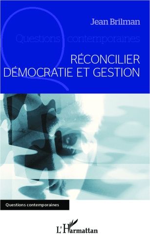 Emprunter Réconcilier démocratie et gestion livre