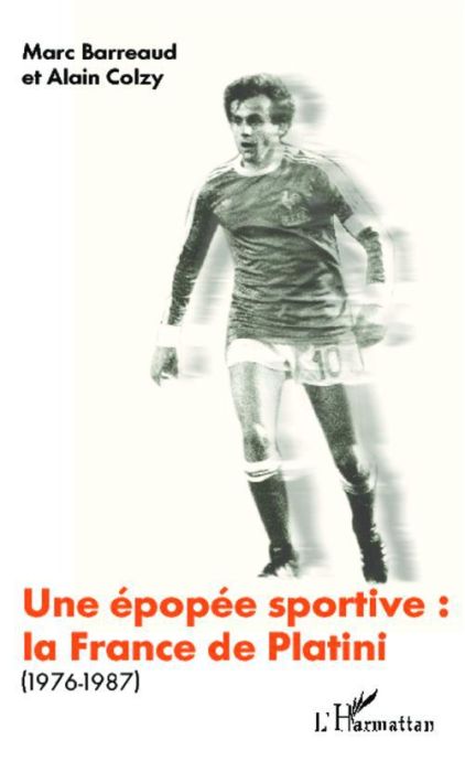 Emprunter Une épopée sportive: la France de Platini (1976-1987) livre