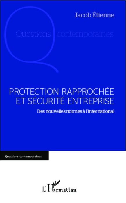 Emprunter Protection rapprochée et sécurité entreprise. Des nouvelles normes à l'international livre