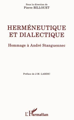 Emprunter Herméneutique et dialectique. Hommage à André Stanguennec livre