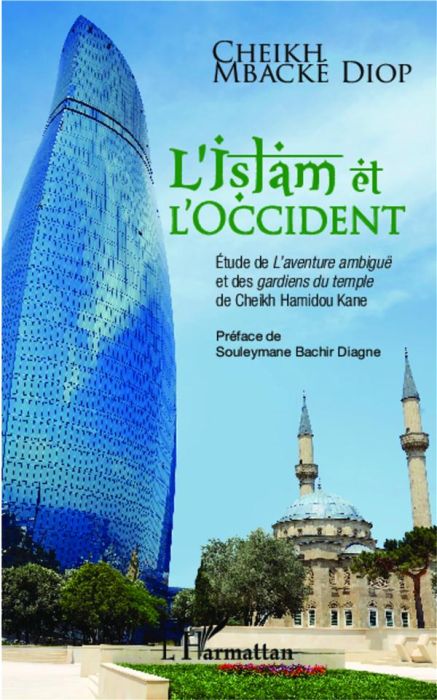 Emprunter L'Islam et l'Occident. Etude de L'aventure ambiguë et des Gardiens du temple de Cheikh Hamidou Kane livre