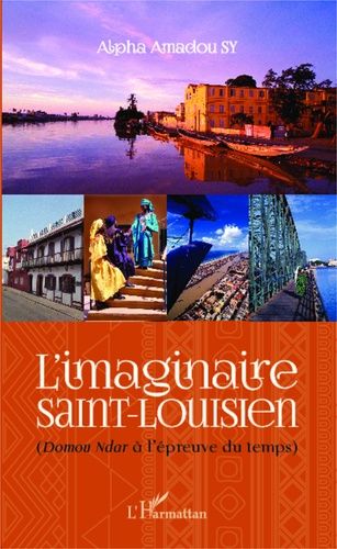 Emprunter L'imaginaire Saint-Louisien. Domou Ndar à l'épreuve du temps livre