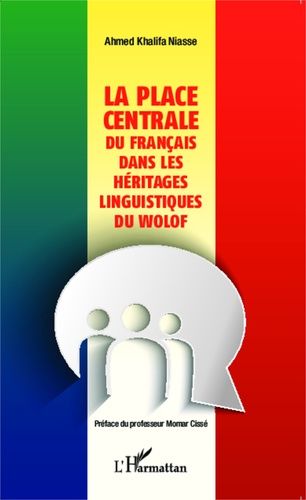 Emprunter La place centrale du français dans les héritages linguistiques du wolof livre