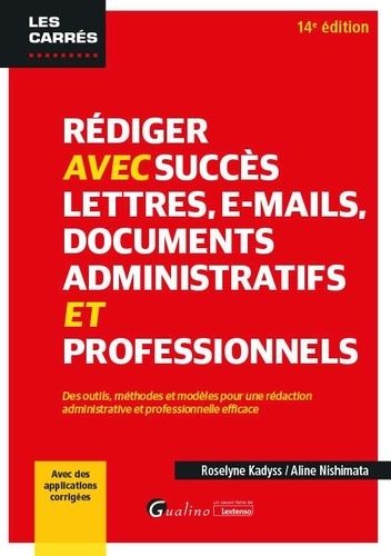 Emprunter Rédiger avec succès lettres, e-mails, documents administratifs et professionnels livre