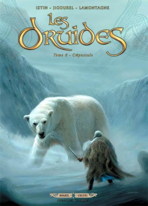 Emprunter Les Druides Tome 6 : Crépuscule livre