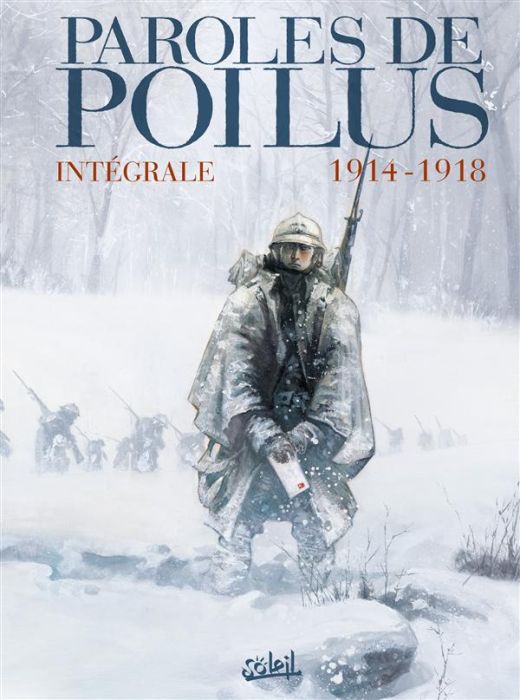 Emprunter Paroles de poilus : Intégrale 1914-1918 livre