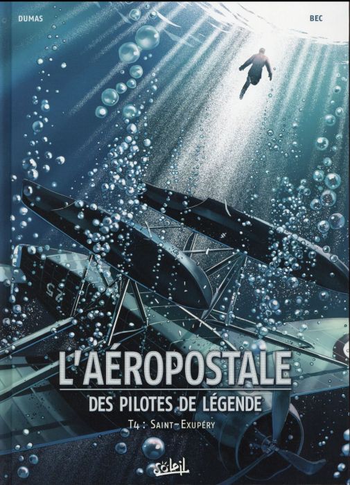 Emprunter L'aéropostale, des pilotes de légende Tome 4 : Saint-Exupéry livre