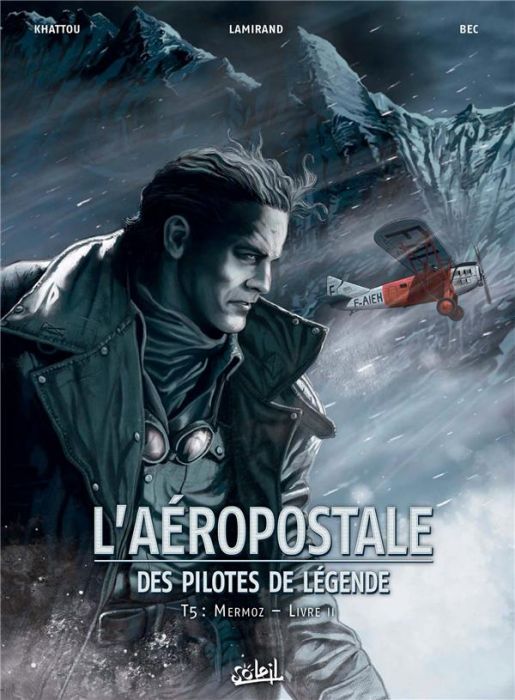 Emprunter L'aéropostale, des pilotes de légende Tome 5 : Mermoz. Livre 2 livre