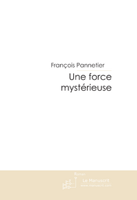 Emprunter Une force mysterieuse livre