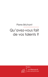 Emprunter Qu'avez-vous fait de vos talents ? livre