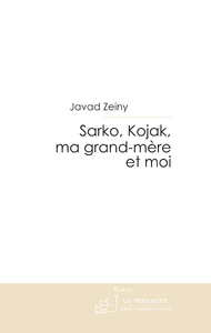 Emprunter Sarko, Kojak, ma grand-mère et moi livre