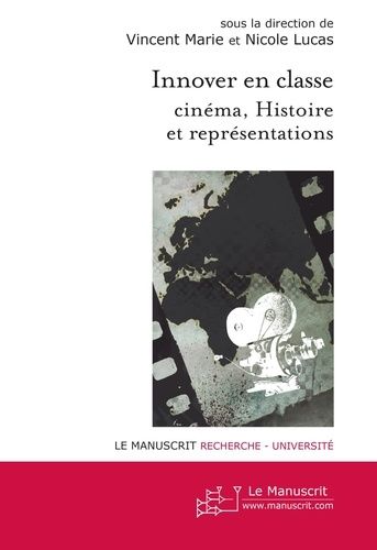 Emprunter Innover en classe : cinéma, Histoire et représentations livre