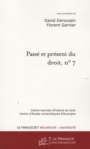 Emprunter Passé et présent du droit, n° 7. Les juristes en Auvergne, du Moyen Age au XIXe siècle Tome 1 livre