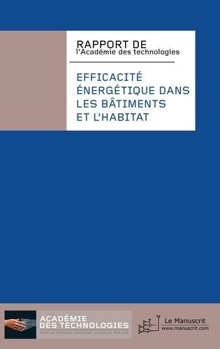 Emprunter Efficacité énergétique dans les bâtiments et l'habitat. Rapport de l'Académie des technologies livre