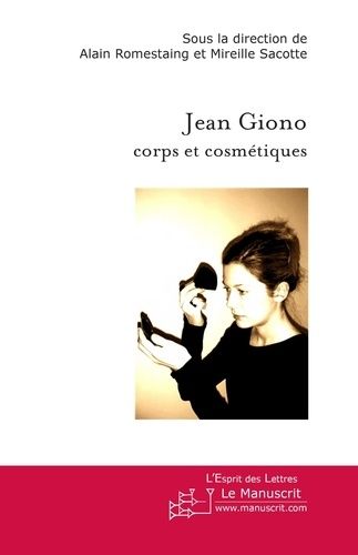 Emprunter Jean Giono Corps et cosmétiques livre