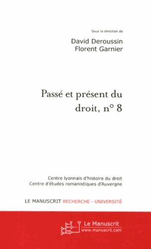 Emprunter Passé et présent du droit, n° 8. Les juristes en Auvergne, du Moyen Age au XIXe siècle Tome 2 livre