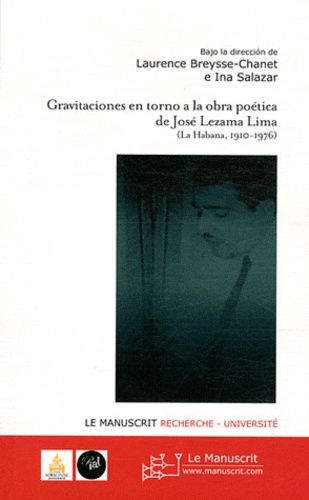 Emprunter Gravitaciones en torno a la obra poética de José Lezama Lima (La Habana, 1910-1976) livre