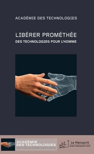 Emprunter Libérer Prométhée. Des technologies pour l'homme livre