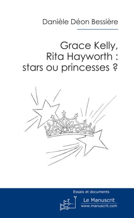 Emprunter Grace Kelly, Rita Hayworth : stars ou princesses ? livre