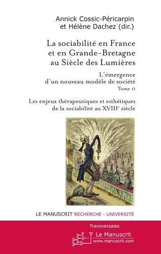 Emprunter La sociabilité en France et en Grande-Bretagne au siècle des Lumières : l'émergence d'un nouveau mod livre