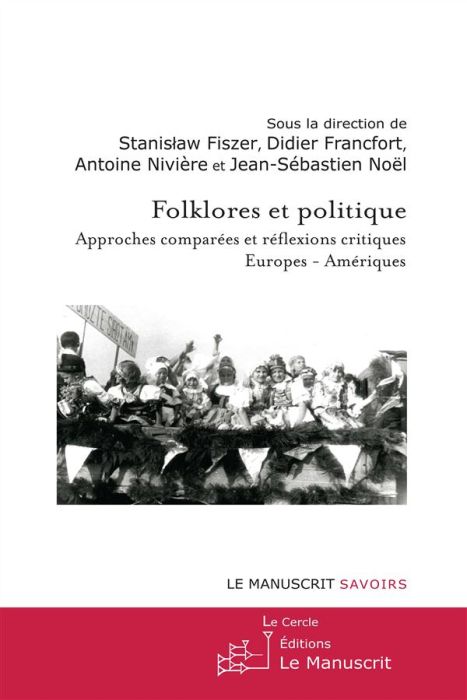 Emprunter Folklores et politique. Approches comparées et réflexions critiques, Europes-Amériques livre