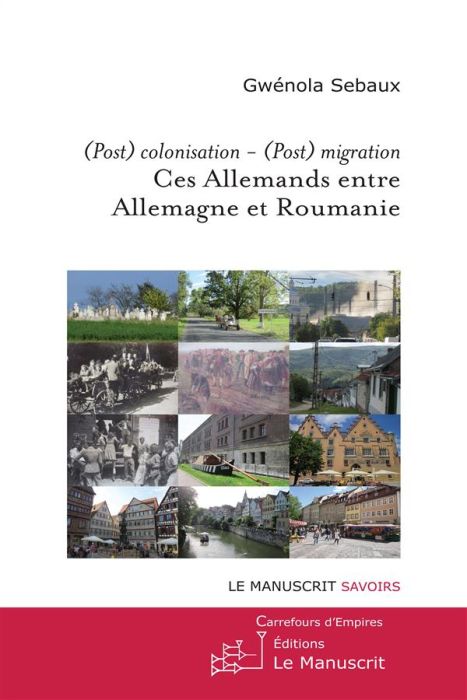 Emprunter Ces Allemands entre Allemagne et Roumanie. (Post)colonisation - (Post)migration livre