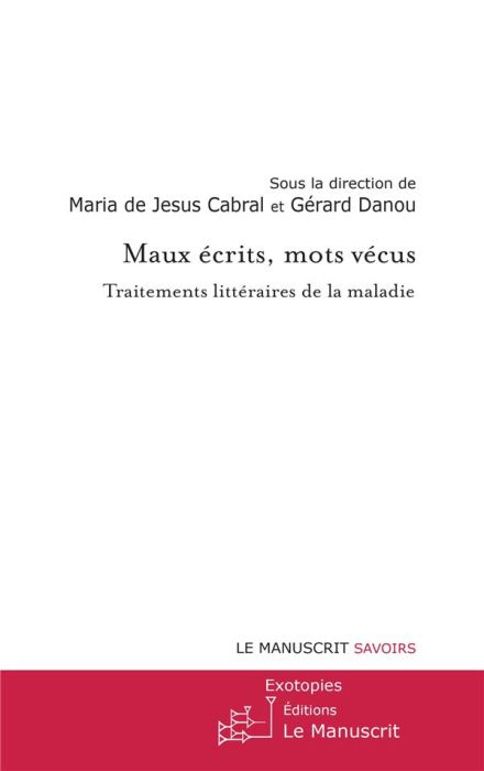 Emprunter Maux écrits, mots vécus. Traitements littéraires de la maladie livre