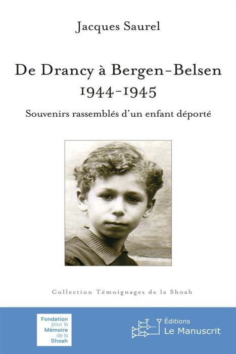 Emprunter De Drancy à Bergen-Belsen, 1944-1945. Souvenirs rassemblés d'un enfant déporté livre