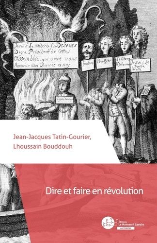 Emprunter Dire et faire en révolution. De l'autorité de la langue de la liberté aux refus des 