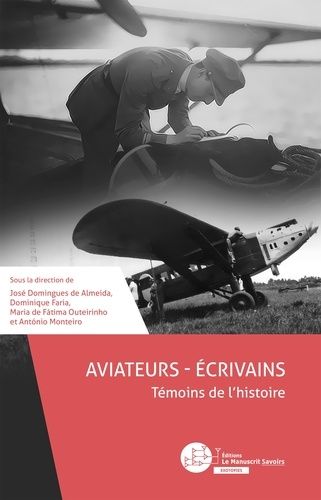 Emprunter Aviateurs-écrivains. Témoins de l'histoire livre