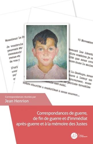 Emprunter Correspondances de guerre, de fin de guerre et d'immédiat après-guerre et à la mémoire des Justes livre