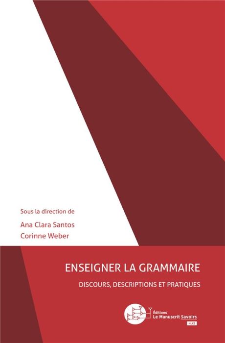 Emprunter Enseigner la grammaire : discours, descriptions et pratiques livre