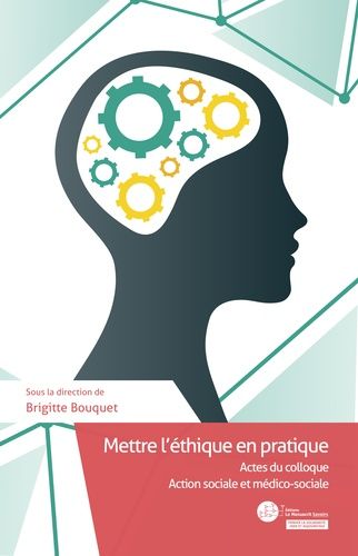 Emprunter Mettre l'éthique en pratique. Actes du colloque Action sociale et médico-sociale livre