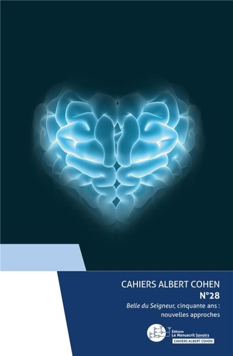 Emprunter Cahiers Albert Cohen N° 28 : Belle du Seigneur, cinquante ans : nouvelles approches livre