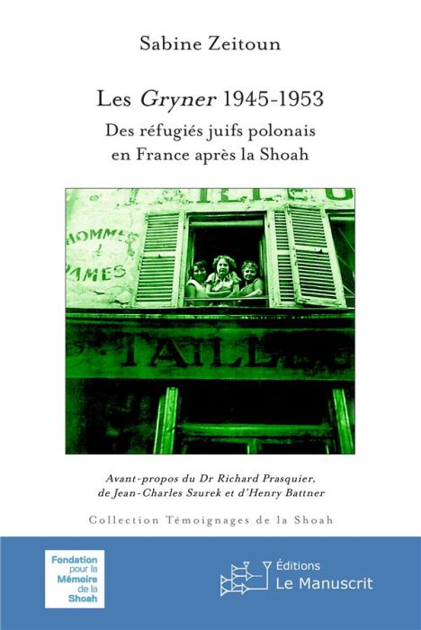 Emprunter Les Gryner 1945-1953. Des réfugiés juifs polonais en France après la Shoah livre